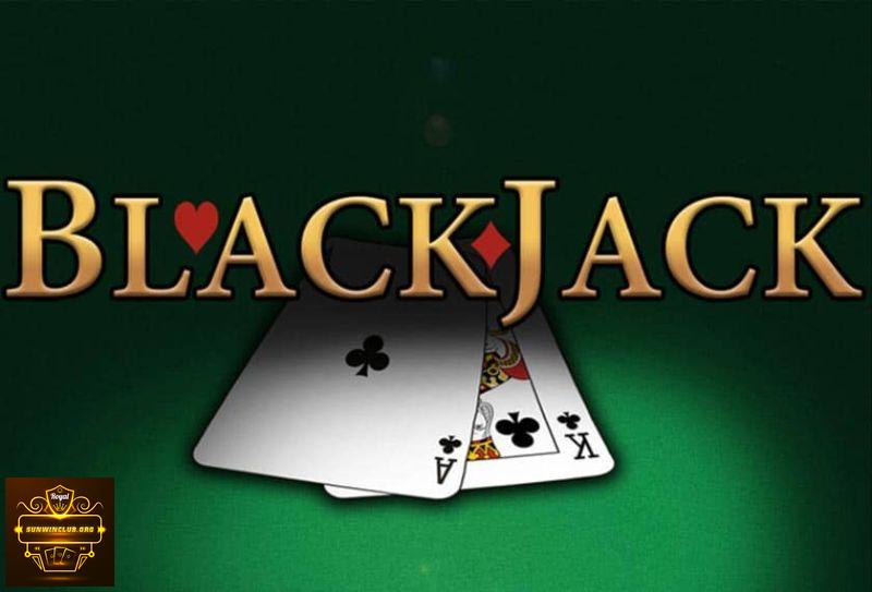 Luật chơi game bài Blackjack Sunwin