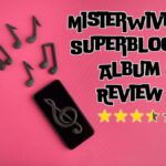 MisterWives Superbloom Album Review