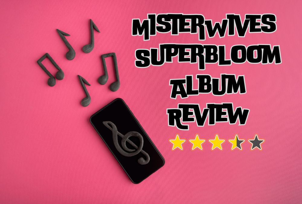 MisterWives Superbloom Album Review