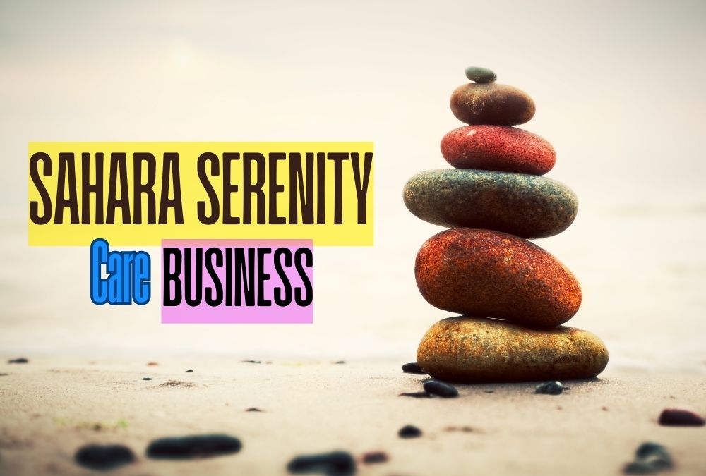 sahara serenity care business​